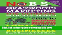[Read PDF] No B.S. Grassroots Marketing: The Ultimate No Holds Barred Take No Prisoner Guide to