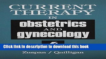 [Download] Current Therapy in Obstetrics and Gynecology, 4e [PDF] Full Ebook