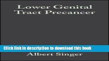 [Download] Lower Genital Tract Precancer: Colposcopy, Pathology and Treatment [Read] Full Ebook