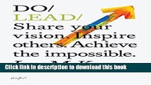 [Read PDF] Do Lead: Share your vision. Inspire others. Achieve the impossible (Do Books)  Read