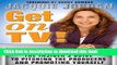 Download Get on TV!: The Insider s Guide to Pitching the Producers and Promoting Yourself Ebook