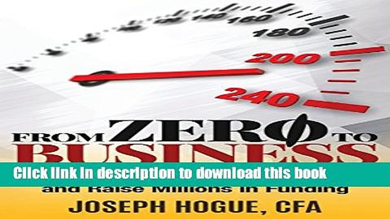 [Read PDF] From Zero to Business: How to Start a Business and Raise Millions from Business Plan to