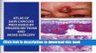 Download Atlas of Skin Cancers Processed by Frozen Sections and Mohs Surgery [PDF] Online