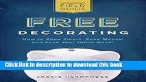 [PDF] Free Decorating: How to Shop Smart, Save Money, and Love Your Home Decor (Decorator s Field