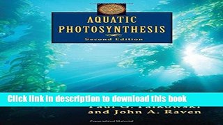 PDF Aquatic Photosynthesis: Second Edition [Download] Online