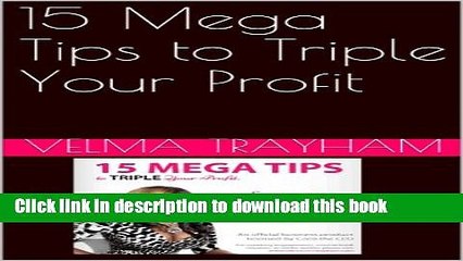 [Read PDF] 15 Mega Tips to Triple Your Profit Download Free