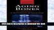 Download Aging Bones: A Short History of Osteoporosis (Johns Hopkins Biographies of Disease) Ebook