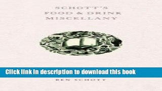 Read Schott s Food And Drink Miscellany Ebook Free
