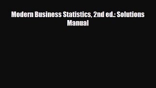 FREE DOWNLOAD Modern Business Statistics 2nd ed.: Solutions Manual  BOOK ONLINE