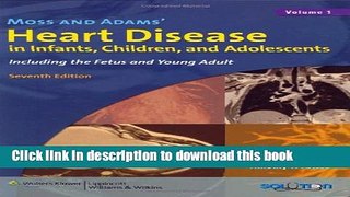 [PDF] Moss and Adams  Heart Disease in Infants, Children and Adolescents: Including the Fetus and