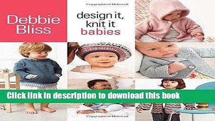 [PDF] Design It, Knit It: Babies [Download] Full Ebook