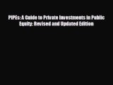 EBOOK ONLINE PIPEs: A Guide to Private Investments in Public Equity: Revised and Updated Edition