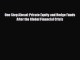 READ book One Step Ahead: Private Equity and Hedge Funds After the Global Financial Crisis