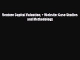 Free [PDF] Downlaod Venture Capital Valuation   Website: Case Studies and Methodology  DOWNLOAD