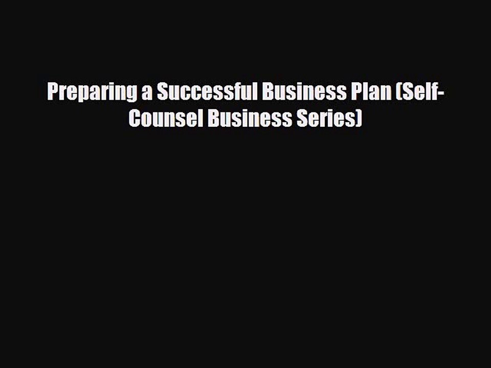 READ book Preparing a Successful Business Plan (Self-Counsel Business Series)  FREE BOOOK