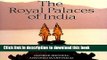 Read Book The Royal Palaces of India Ebook PDF