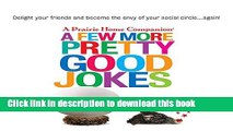 Read A Few More Pretty Good Jokes Ebook Free