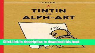 Read Tintin and Alph-Art (The Adventures of Tintin: Original Classic)  Ebook Free