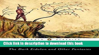 Read The Dark Eidolon and Other Fantasies (Penguin Classics)  PDF Online