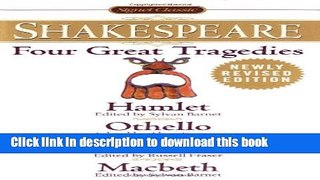 Read Four Great Tragedies: Hamlet, Othello, King Lear, Macbeth (Signet Classics)  PDF Free