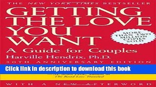 Read Getting the Love You Want: A Guide for Couples, 20th Anniversary Edition Ebook Free