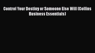 READ book  Control Your Destiny or Someone Else Will (Collins Business Essentials)  Full Free