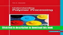 [PDF] Understanding Polymer Processing: Processes and Governing Equations Read Online