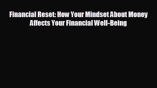 READ book Financial Reset: How Your Mindset About Money Affects Your Financial Well-Being