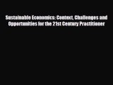 READ book Sustainable Economics: Context Challenges and Opportunities for the 21st Century