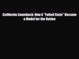 Free [PDF] Downlaod California Comeback: How A Failed State Became a Model for the Nation