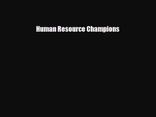 FREE PDF Human Resource Champions  DOWNLOAD ONLINE