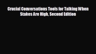 READ book Crucial Conversations Tools for Talking When Stakes Are High Second Edition  FREE