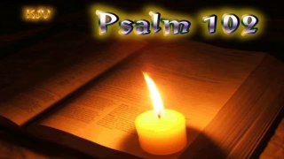 (19) Psalm 102 - Holy Bible (KJV)