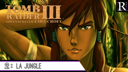 Epopée : Tomb Raider III (2/?)