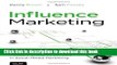 Download Influence Marketing: How to Create, Manage, and Measure Brand Influencers in Social Media