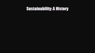 READ book Sustainability: A History  FREE BOOOK ONLINE