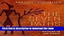 Read The Seven Paths: Changing One s Way of Walking in the World Ebook Free