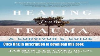 Read Healing from Trauma: A Survivor s Guide to Understanding Your Symptoms and Reclaiming Your