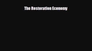 FREE PDF The Restoration Economy  DOWNLOAD ONLINE