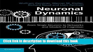 Read Neuronal Dynamics: From Single Neurons to Networks and Models of Cognition Ebook Free