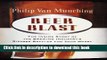 [Read PDF] Beer Blast: The Inside Story of the Brewing Industry s Bizarre Battles for Your Money
