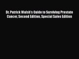 Download Dr. Patrick Walsh's Guide to Surviving Prostate Cancer Second Edition Special Sales