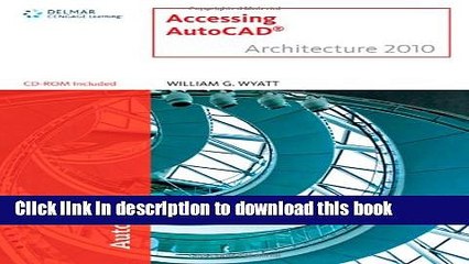 [PDF] Accessing AutoCAD Architecture 2010 [Read] Full Ebook