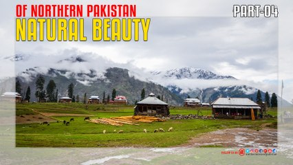 Natural Beauty Of Northern Pakistan Part 04