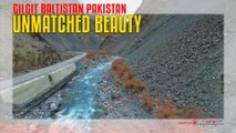 Gilgit Baltistan Unmatched Beauty