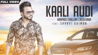 New Punjabi Songs 2016 | Kaali Audi | Official Video [Hd] | Harpreet Dhillion Ft.Saanvi Dhiman