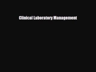 Download Clinical Laboratory Management PDF Full Ebook