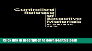 Read Controlled Release of Bioactive Materials Ebook Free