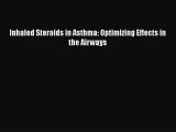 Read Inhaled Steroids in Asthma: Optimizing Effects in the Airways Ebook Free