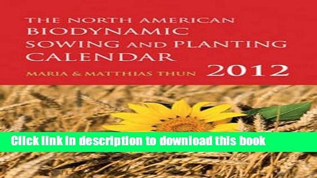 [PDF] The North American Biodynamic Sowing and Planting Calendar [Download] Full Ebook